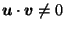 $ \vec{u}\cdot \vec{v}\neq 0$