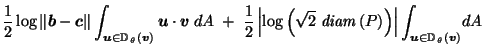 $\displaystyle \frac{1}{2} \log\left\Vert\vec{b}-\vec{c}\right\Vert \int_{\vec{u...
...) \right\vert \int_{\vec{u}\in \mathbb{D}_{\,\theta}\left(\vec{v}\right)} \! dA$